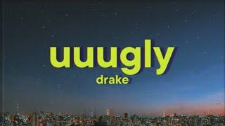 Drake - Uuugly Lyrics