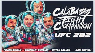 Calabasas Fight Companion UFC 282 with Frank Grillo Bryan Callen Sam Tripoli & Brendan Schaub