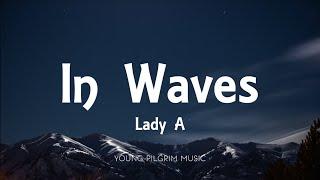 Lady A - In Waves Lyrics