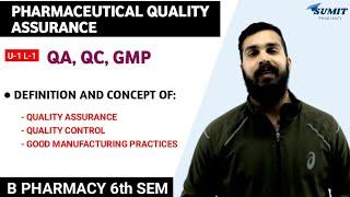 Definition & Concept of Quality control Quality Assurance GMPcGMP  B pharmacy 6th semester