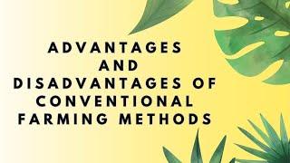 TOP 20 ADVANTAGES AND DISADVANTAGES OF TRADITIONAL FARMING  PROS AND CONS OF CONVENTIONAL FARMING