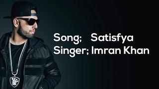 Imran Khan - Satisfya LYRICS  Lyric Video  IK Records  Striker 