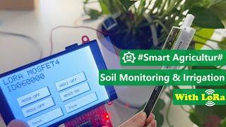 Soil Monitoring and Irrigation with Lora - How it Works