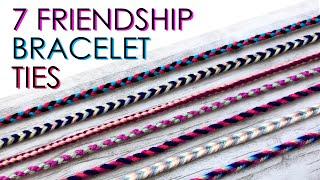 7 Different Friendship Bracelet Ties