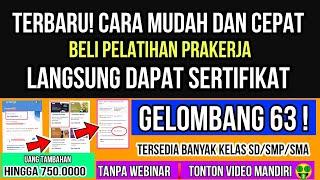 Kelas Ready GELOMBANG 63 CARA MUDAH DAN CEPAT BELI PELATIHAN PRAKERJA TONTON VIDEO MANDIRI