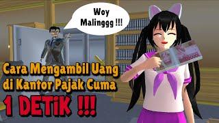 CUMA 1 DETIK CARA MENGAMBIL UANG DI KANTOR PAJAK CUMA 1 DETIK  TUTORIAL SAKURA SCHOOL SIMULATOR