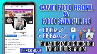 Trik Facebook  Cara Mengganti Foto Profil dan Foto Sampul Facebook Tanpa Muncul di Beranda