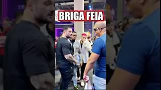 Briga Chamou pra mão no evento e...