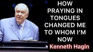 Effect Of Praying In Tongues Of The Holy Ghost Kenneth E. Hagin