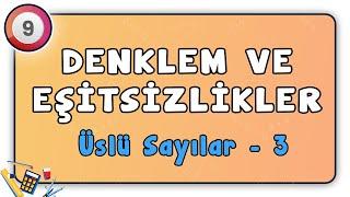 Üslü Sayılar 3  Denklem ve Eşitsizlikler 23  9.Sınıf Matematik