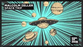 Malcolm Zeller - Space Trip Official Audio