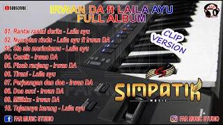 IRWAN DA feat LAYLA AYU - SIMPATIK MUSIC FULL ALBUM