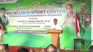 Haedar Nashir Letakan Batu Pertama Pembangunan Mu’allimin Sport Center