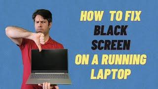 Laptop Screen is Black But Still Powered On and Running - Quick & Detailed How To Fix