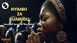 NYIMBO ZA KUABUDUSWAHILI VIDEO WORSHIP SONG NONSTOP VOL 11