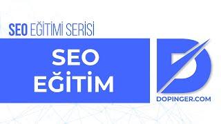 SEO Eğitimi - Dopinger