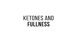 Ketones and Fullness