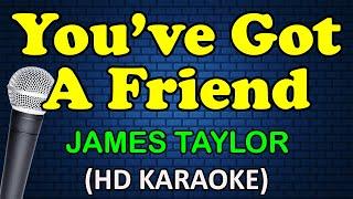 YOUVE GOT A FRIEND - James Taylor HD Karaoke