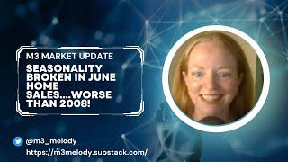 Seasonality BROKEN in June Home Sales....WORSE than 2008