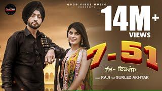 7 51 Full Video  Raji Ft. Gurlez Akhtar  New Punjabi Songs 2023  Latest Punjabi Songs 2023