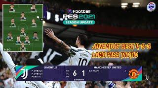 PES 2021  Juventus best 4-3-3 long pass tactic