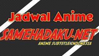 Jadwal Anime Samehadaku TV