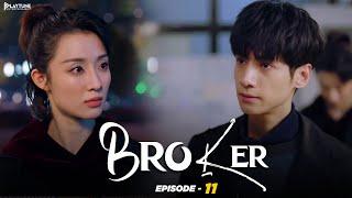 Broker Drama Episode 11 Hindi Dubbed With English Subtitle  New Release Latest Chinese Drama 2023