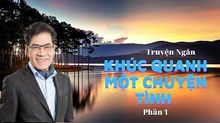 Truyện ngắn Nguyễn Ngọc Ngạn & Hồng Đào - Khúc Quanh Một Chuyện Tình 1 - Truyện Audiobook 85