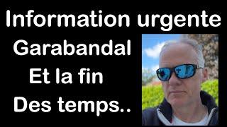 Information urgente sur Garabandal et la fin des temps.