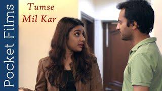Tumse Mil Kar - A story of a working couple & their desire for a child  Hindi Short Film