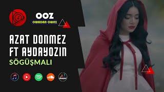 Azat Dönmez & Aydayozin - Sogusmali  2022 Official Video Clip