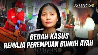 Kronologi Remaja Perempuan Bunuh Ayah dan Lapisan Masalah Sosial di Baliknya