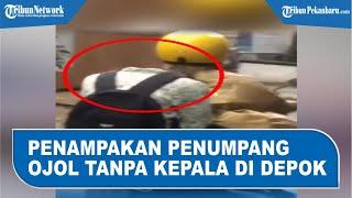 Viral Penampakan Penumpang Ojol Tak Berkepala di Depok Ternyata..