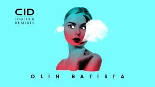 CID - Together Olin Batista Remix - Official Audio