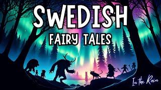 Swedish Fairy Tales Collection Bedtime Audiobook   Sleepy Story With Soft Rain ️
