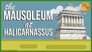 The Mausoleum at Halicarnassus 7 Ancient Wonders