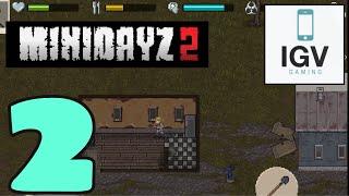 MINI DAYZ 2 - Gameplay Walkthrough Part 2 Android  iOS - All Buildings Unlocked