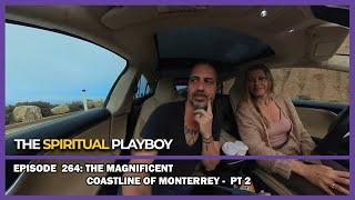 Ep. 264  The Magnificent Coastline of Monterrey -  Pt 2