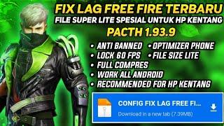 FIX LAG FREE FIRE 1.93.9 UPDATE  CONFIG ANTI PATAH PATAH RAM 2 GB FF  CONFIG FIX LAG FF 60 FPS