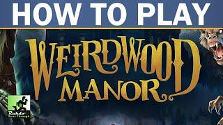 Rahdo Rules Runthrough ►►► Weirdwood Manor