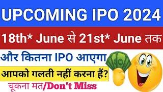 UPCOMING IPO 2024  18th* June से 21st* June तक  Upcoming IPO June 2024  Stock Market Tak