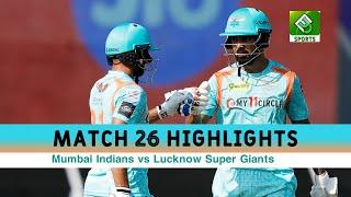 IPL Highlights Match 26  Mumbai Indians vs Lucknow Super Giants  IPL 2022  MI vs LSG