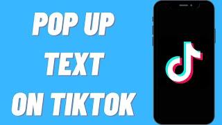 How To Do The Pop Up Text On TikTok EASY