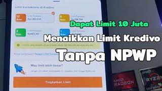 Cara Menaikkan Limit Kredivo Tanpa NPWP Dapat 10 Juta Review Kredivo