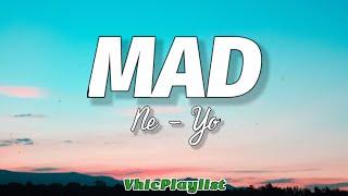 Ne-Yo - Mad Lyrics