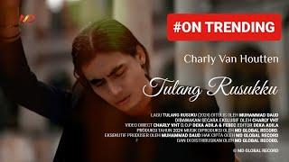 Charly Van Houtten - Tulang Rusukku Official Music Video