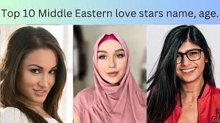 Top 10 Middle Eastern love stars name age.