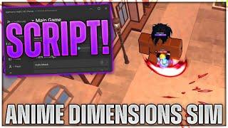 Anime Dimensions Simulator Script Hack  Auto Farm Auto Level & MORE