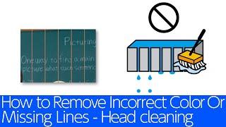 L80501805011050ET-1810014100 - How to Remove Incorrect Color Or Missing Lines - Head cleaning