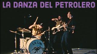 LA LOM Cover La Danza Del Petrolero